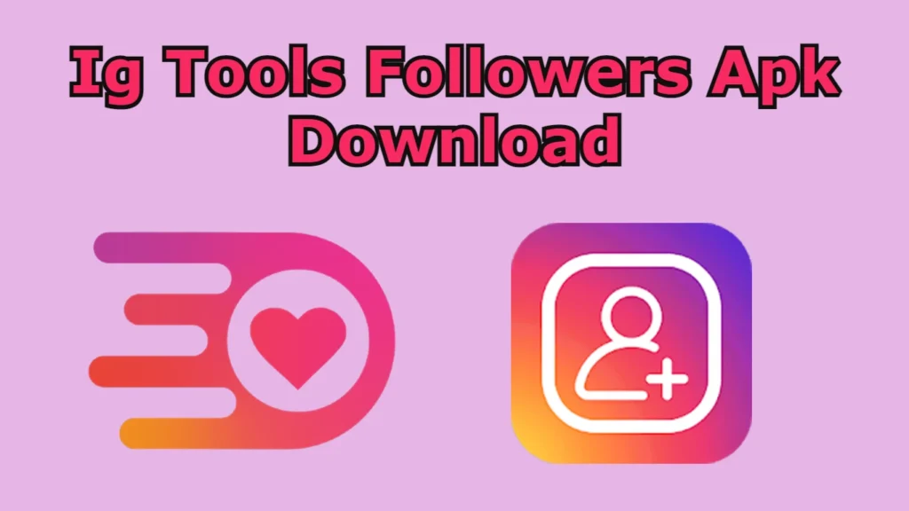 ig tools followers apk