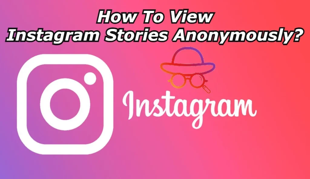 View Instagram Stories Anonymously