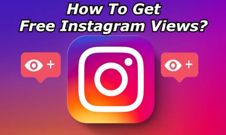 How To Get Free Instagram Views?