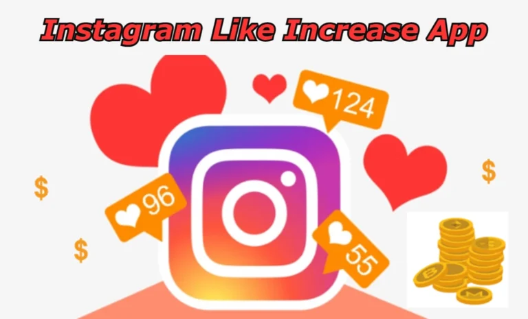 Instagram Like Increase App