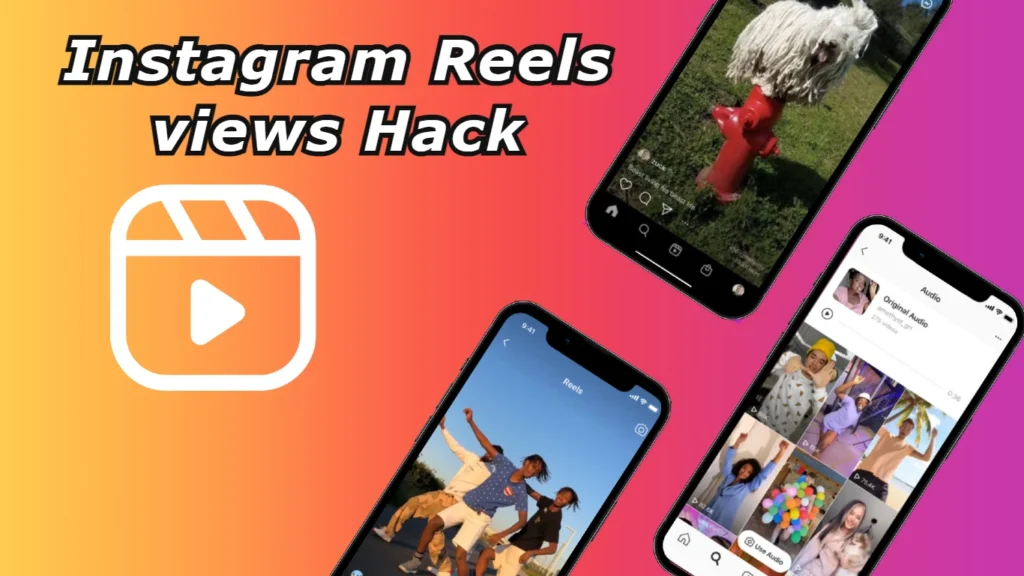 Instagram Reels views Hack