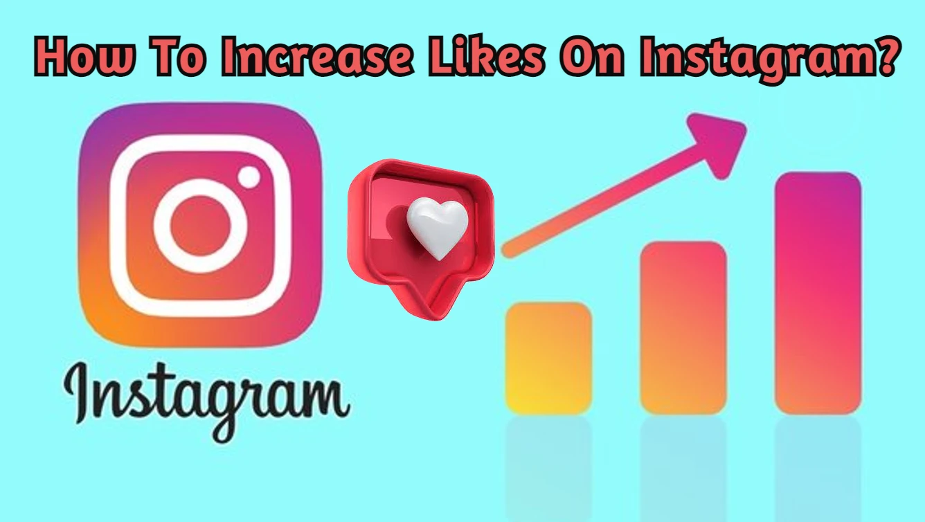 how to increase likes on instagram