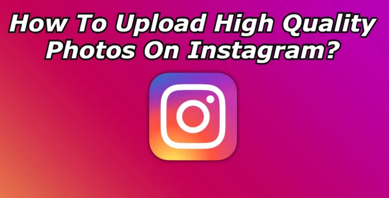 how to upload high quality photos on instagram