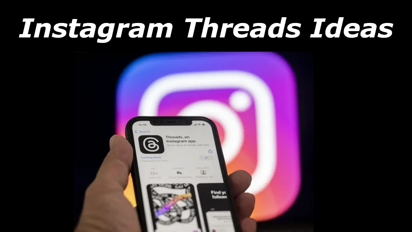 Instagram Threads Ideas